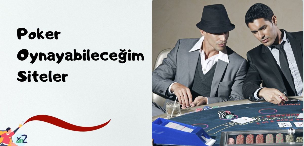 Poker Oynayabileceğim Siteler Listesi Güncel