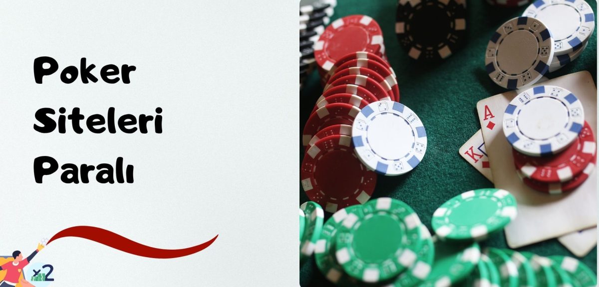 Poker Siteleri Paralı Masalarda Heyecan Artıyor