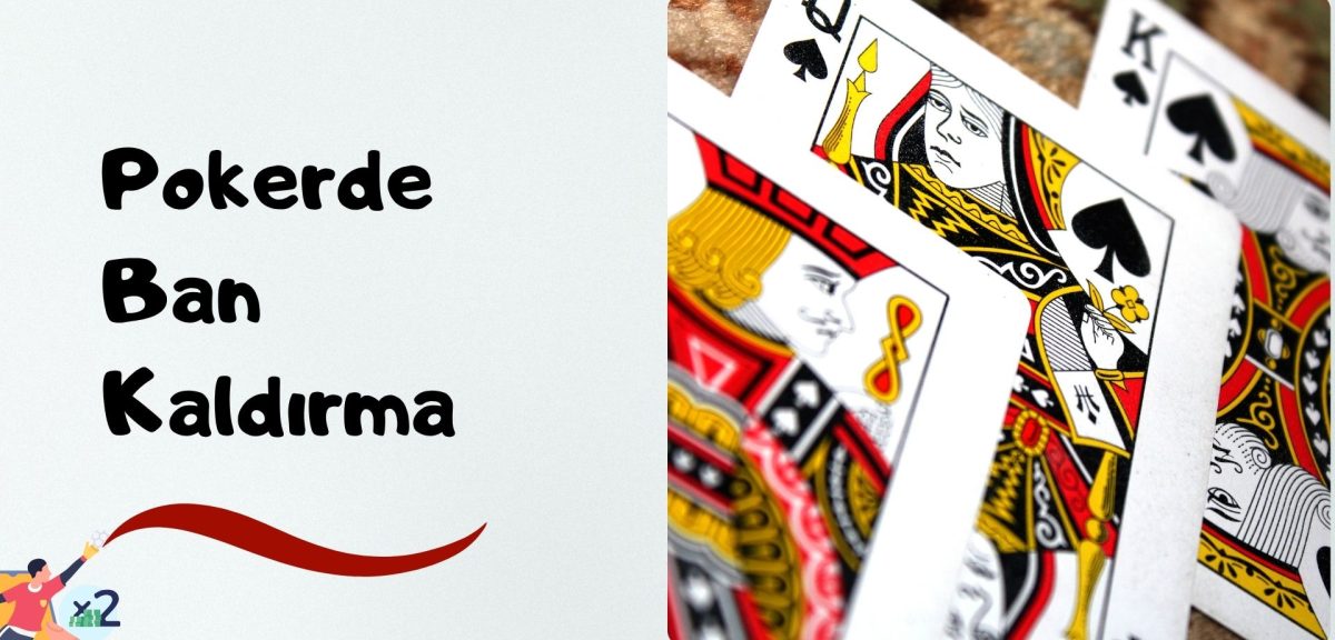 Pokerde Ban Kaldırma ile Oyunlara Devam Süreci