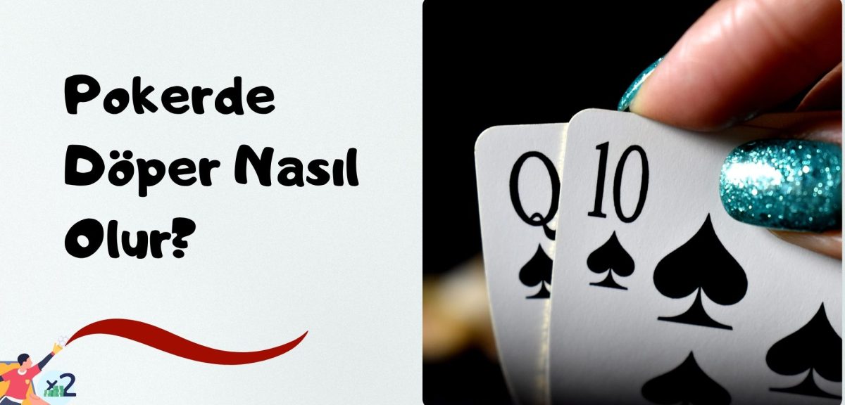 Pokerde Döper Nasıl Olur Bilen Var mı?
